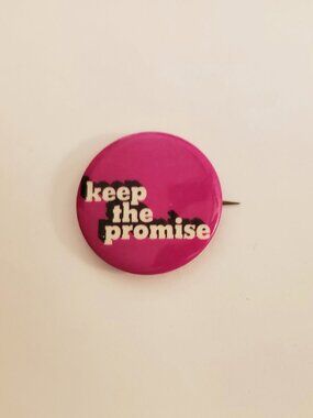 Vintage Keep the Promise Political Slogan Pin Pinback Magenta Black White